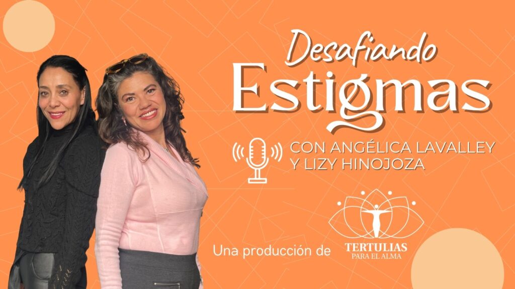 portada del podcast desafiando estigmas
