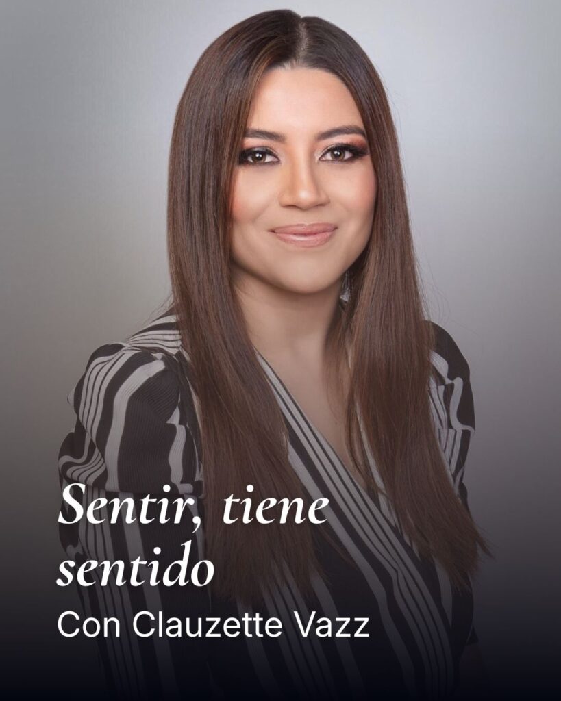 Conductora del podcast sentir tiene sentirdo